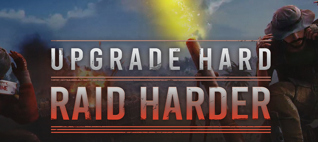 Upgrade hard, raid harder